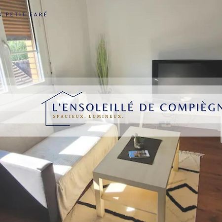 L'Ensoleille De Compiegne - Lumineux & Spacieux Compiègne Exterior foto